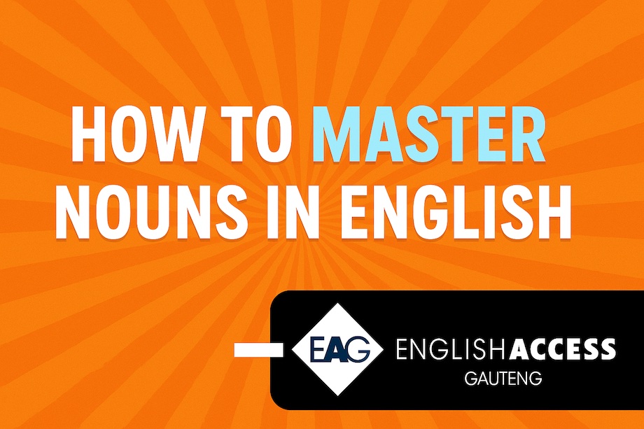 Mastering Nouns: The First Step to Speaking English Like a Pro